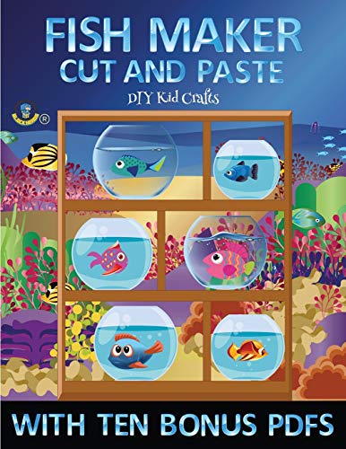 DIY Kid Crafts (Fish Maker): Create your own fish by cutting and pasting the contents of this book. This book is designed to improve hand-eye coordination, develop fine and gross motor control, develop visuo-spatial skills, and to help children sustain a