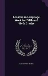 Lessons in Language Work for Fifth and Sixth Grades