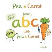Pea & Carrot: My First Learn ABC with Pea & Carrot: My First Alphabet Book with Letter Tracing for Toddlers Ages 2-5