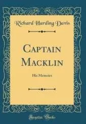 Captain Macklin: His Memoirs (Classic Reprint)
