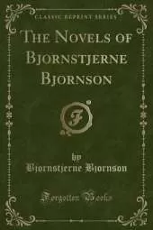 The Novels of Bjornstjerne Bjornson (Classic Reprint)