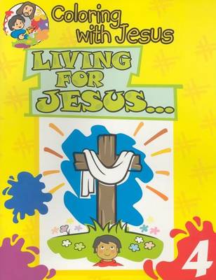 Living for Jesus...: Coloring with Jesus