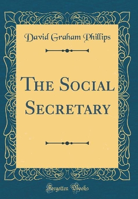 The Social Secretary (Classic Reprint)