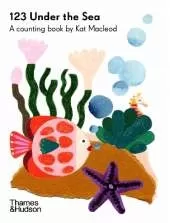 123 Under the Sea: A Counting Book by Kat Macleod