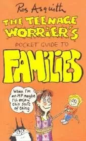 Teenage Worrier's Guide To Families