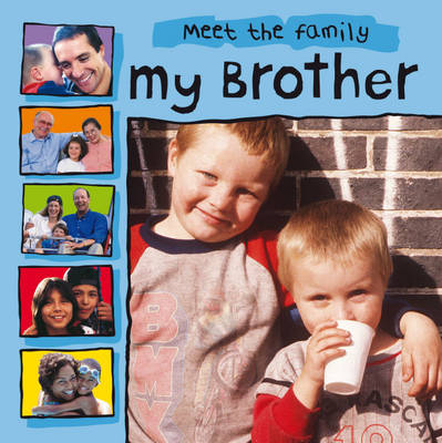Meet The Family: My Brother