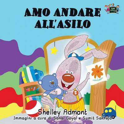 Amo Andare All'asilo: I Love to Go to Daycare (Italian Edition)