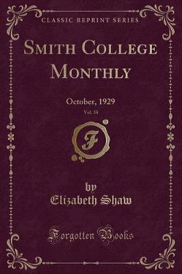 Smith College Monthly, Vol. 38: October, 1929 (Classic Reprint)