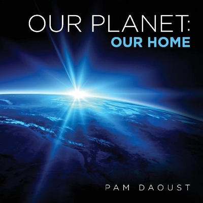 Our Planet: Our Home