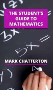 The Student's Guide to Mathematics