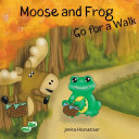 Moose and Frog Go for a Walk