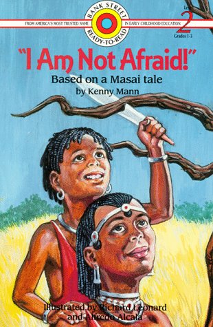 I am Not Afraid!: Based on a Masai Tale