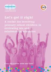 Let's get it right: A toolkit for involving primary school children in reviewing sex and relationships education