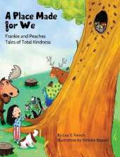 A Place Made for We: A story about the importance of caring for nature and animals.