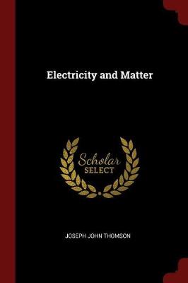 Electricity and Matter