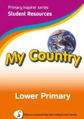 Primary Inquirer series: My Country Lower Primary Student CD: Pearson in partnership with Putting it into Practice