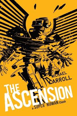The Ascension: a Super Human Clash: A Super Human Clash