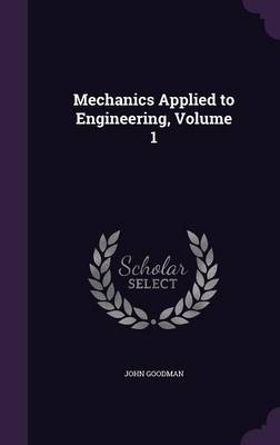 Mechanics Applied to Engineering, Volume 1