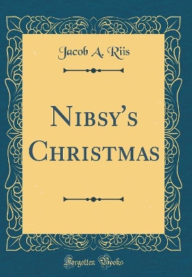 Nibsy's Christmas (Classic Reprint)
