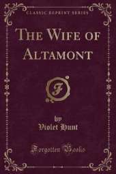 The Wife of Altamont (Classic Reprint)