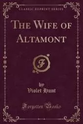 The Wife of Altamont (Classic Reprint)
