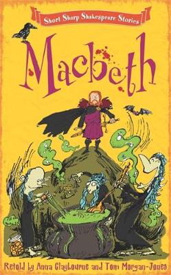 Short, Sharp Shakespeare Stories: Macbeth
