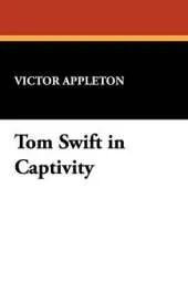 Tom Swift in Captivity