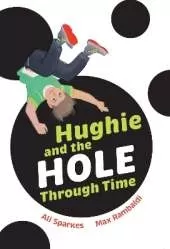 Hughie and the Hole Through Time: Fluency 7