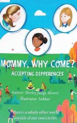 Mommy, Why Come?: Accepting Differences