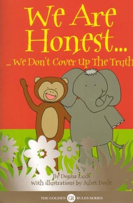 We are Honest: We Don't Cover Up the Truth