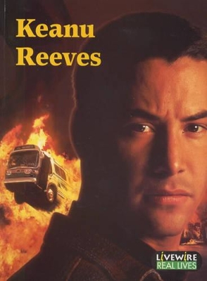 Livewire Real Lives Keanu Reeves