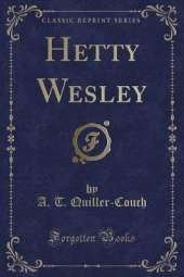 Hetty Wesley (Classic Reprint)