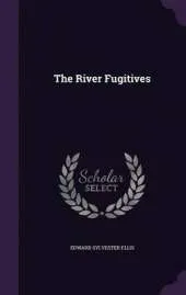The River Fugitives