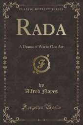 Rada: A Drama of War in One Act (Classic Reprint)