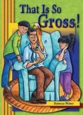 That is So Gross!
