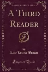 A Third Reader (Classic Reprint)