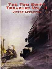 The Tom Swift Treasury Vol. II: A Positronic Book