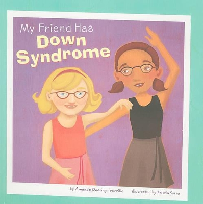 Friends with Disabilities My Friend Has Down Syndrome
