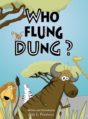 Who flung dung?