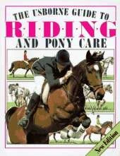 Usborne Guide to Riding and Pony Care