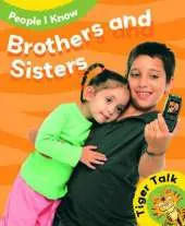 Tiger Talk: People I Know:Brothers and Sisters