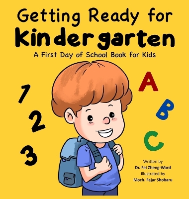 Getting Ready for Kindergarten: A First Day of School Book for Kids