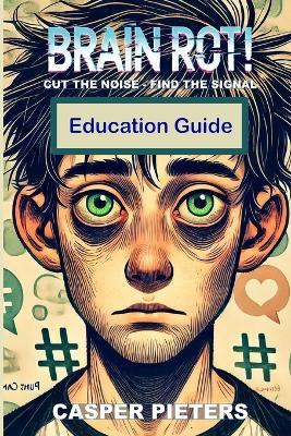 Brain Rot!: Education Guide