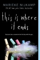This Is Where It Ends: The 10th Anniversary Edition of the #1 New York Times Bestseller and Buzzfeed Book of the Decade