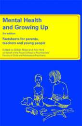 Mental Health and Growing Up: Factsheets for Parents,Teachers and Young People