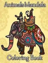 Animals Mandala Coloring book: Stress Relieving Animal Designs/ An Adult Coloring Book with more than 50 Beautiful animal and Relaxing Mandalas for Stress Relief and Relaxation.