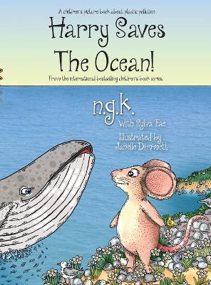 Harry Saves The Ocean!: Teaching children about plastic pollution and recycling.