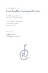 Proceedings: Researching Music, Technology & Education: SEMPRE Day Conference