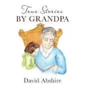True Stories By Grandpa