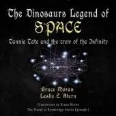 The Dinosaur Legend of Space: Dannie Tate and the crew of the Infinity